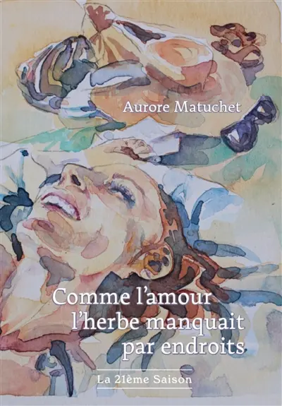 Comme l'amour l'herbe manquait par endroits
