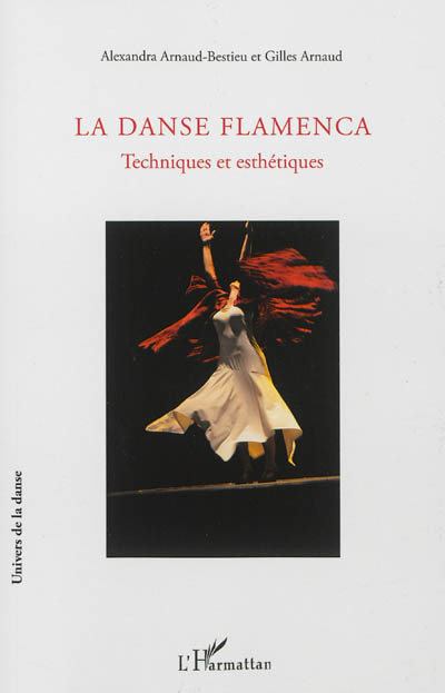 La danse flamenca : techniques et esthétiques