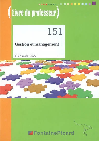 Gestion et management, BTS 1re année MUC : livre du professeur