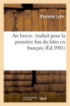 Ars brevis : traduit pour la première fois du latin en français