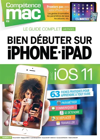 Compétence Mac, n° 57. Bien débuter sur iPhone et iPad avec iOS 11