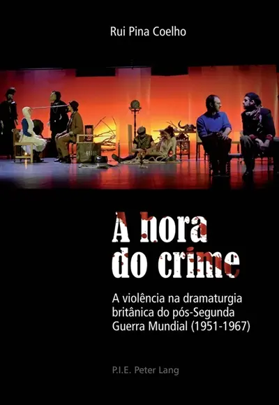 A hora do crime : A violência na dramaturgia britânica do pós-Segunda Guerra Mundial (1951-1967)