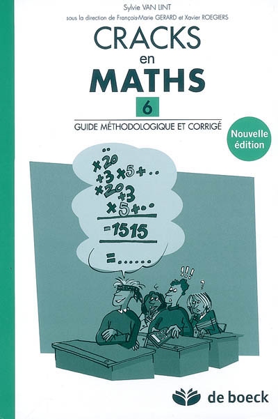 Cracks en maths 6 : guide méthodologique et corrigé
