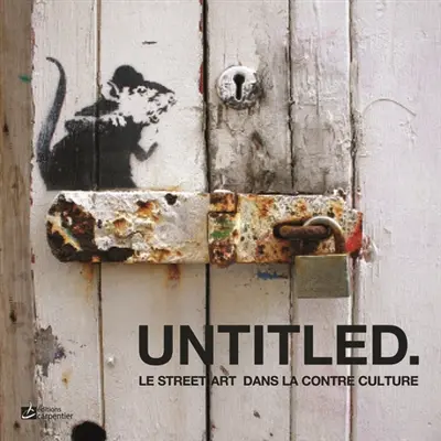 Untitled : le street art dans la contre culture