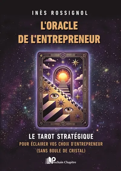 L'oracle de l'entrepreneur : le tarot stratégique pour éclairer vos choix d'entrepreneur (sans boule de cristal)