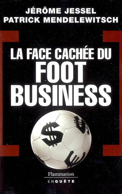 La face cachée du foot business