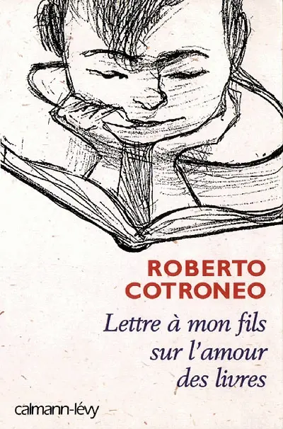 Lettre à mon fils sur l'amour des livres