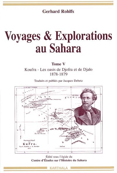 Voyages et explorations au Sahara. Vol. 5. Koufra et les oasis de Djalo : 1878-1879