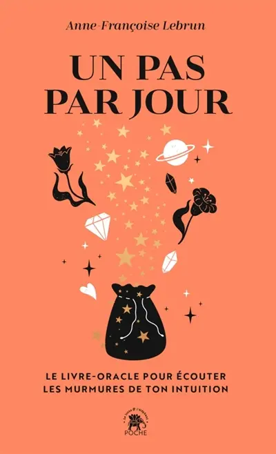 Un pas par jour : le livre-oracle pour écouter les murmures de ton intuition