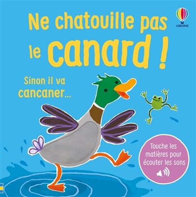 Ne chatouille pas le canard...