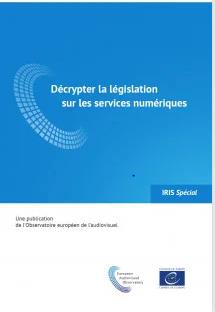 Iris spécial, n° 1 (2021). Décrypter la législation sur les services numériques