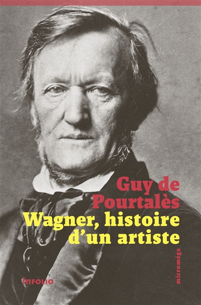 Wagner : histoire d'un artiste