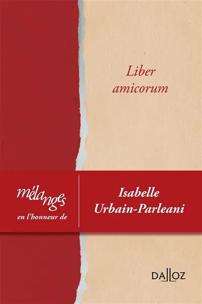 Liber amicorum : mélanges en l'honneur de Isabelle Urbain-Parléani