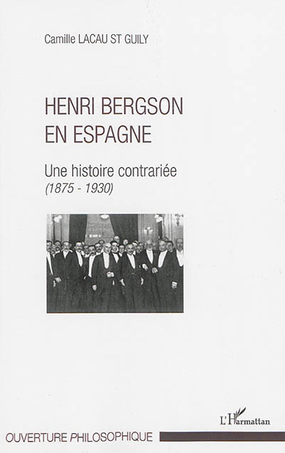Henri Bergson en Espagne : une histoire contrariée (1875-1930)