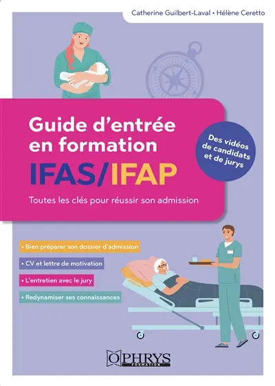 Guide d'entrée en formation IFAS-IFAP : toutes les clés pour réussir son admission en formation d'aide-soignante-auxiliaire de puériculture