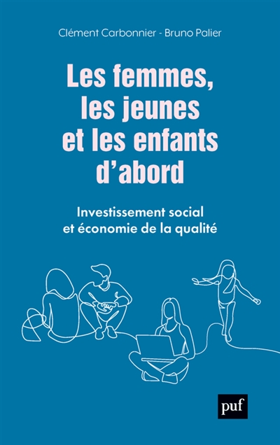 Les femmes, les jeunes et les enfants d'abord : investissement social et économie de la qualité