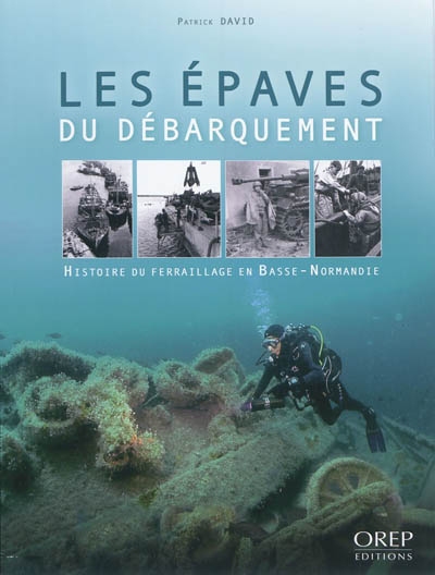 Les épaves du débarquement : histoire du ferraillage en Basse-Normandie