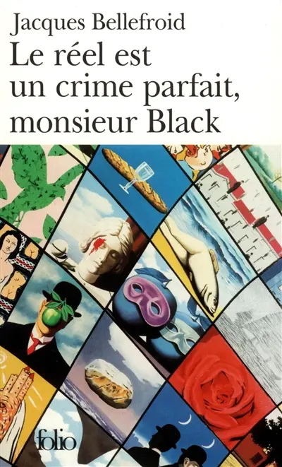 Le réel est un crime parfait, monsieur Black