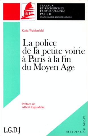 La police de la petite voirie à Paris à la fin du Moyen Age
