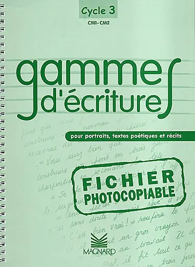Gammes d'écriture, CM1-CM2, cycle 3 : pour portraits, textes poétiques et récits : fichier photocopiable