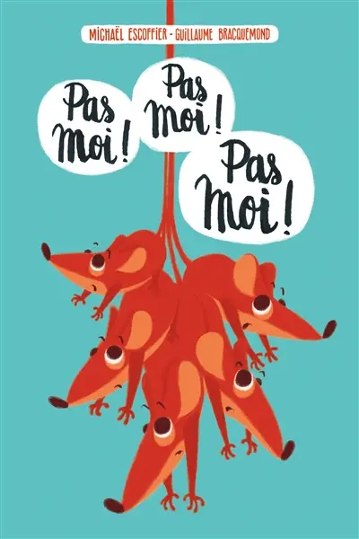 Pas moi ! Pas moi ! Pas moi !
