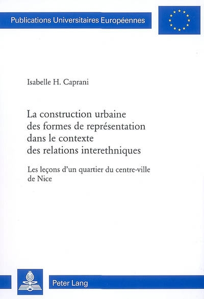 La construction urbaine des formes de représentation dans le contexte des relations interethniques : les leçons d'un quartier du centre-ville de Nice