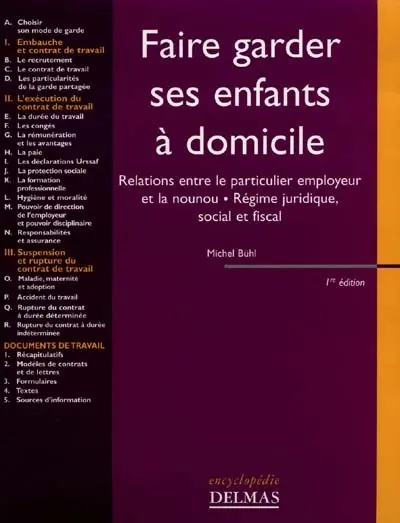 Faire garder ses enfants à domicile : relation entre le particulier et la nounou. Régime juridique, social et fiscal