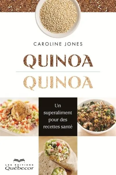 Quinoa, quinoa : un superaliment pour des recettes santé