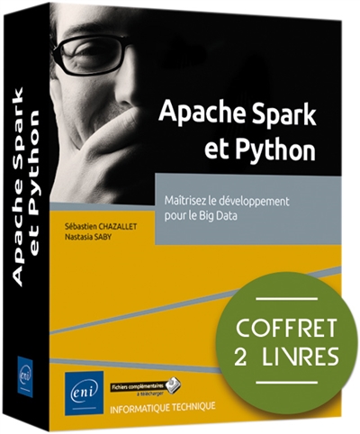 Apache Spark et Python : maîtrisez le développement pour le big data : coffret 2 livres