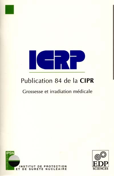 Grossesse et irradiation médicale : publication 84 de la CIPR