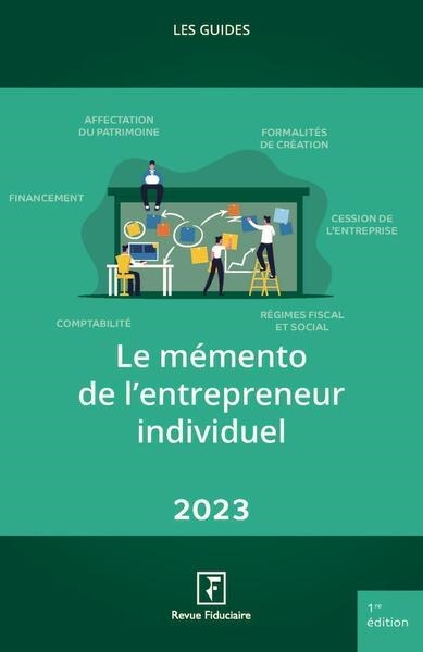 Le mémento de l'entrepreneur individuel : 2023