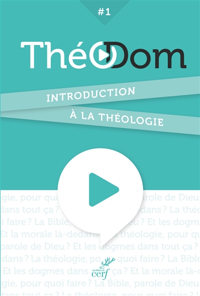 Théodom. Vol. 1. Introduction à la théologie