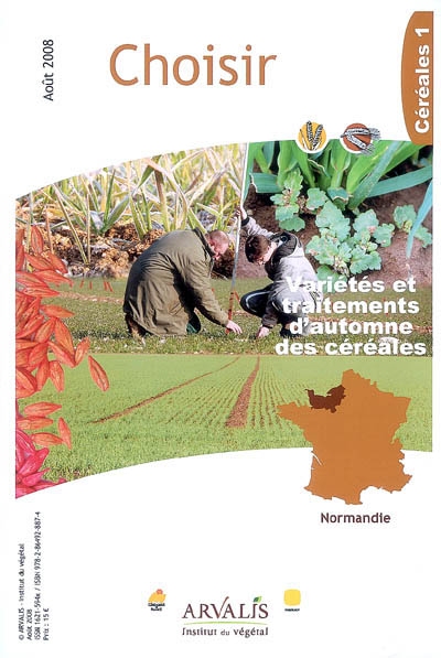 Choisir céréales 1 : variétés et traitements d'automne des céréales : Normandie