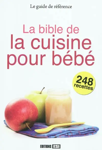La bible de la cuisine pour bébé