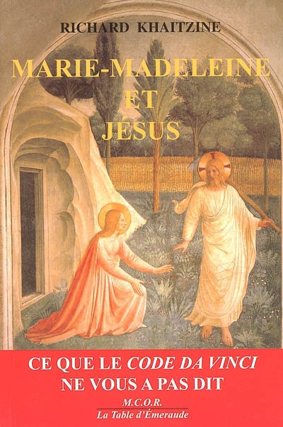 Marie-Madeleine et Jésus : ce que le code Da Vinci ne vous a pas dit