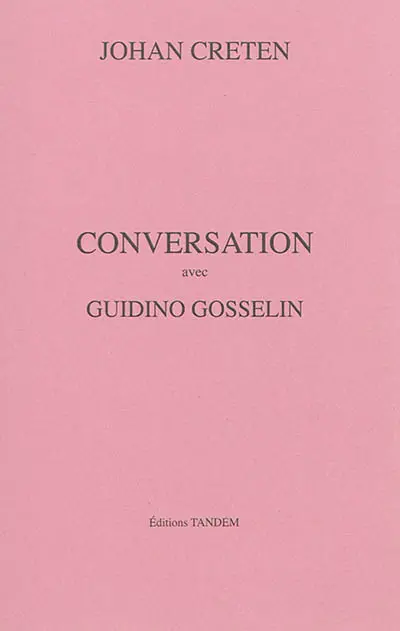 Conversation avec Guidino Gosselin