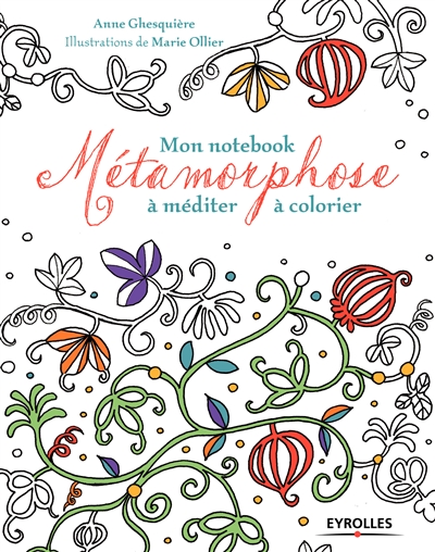 Métamorphose : mon notebook à méditer, à colorier