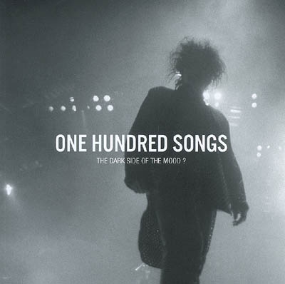 One hundred songs : the dark side of the mood ?