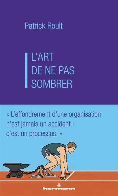 L'art de ne pas sombrer : avant de chercher à gagner, il s'agit surtout de ne pas perdre