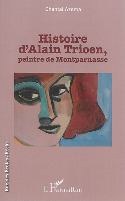 Histoire d'Alain Trioen, peintre de Montparnasse
