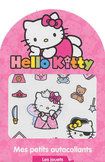 Hello Kitty, les jouets : mes petits autocollants
