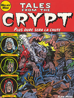 Tales from the crypt. Vol. 9. Plus dure sera la chute
