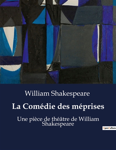 La Comédie des méprises : Une pièce de théâtre de William Shakespeare