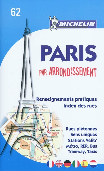 Paris par arrondissement : renseignements pratiques, index des rues