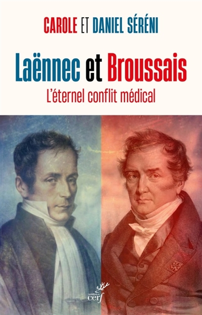 Laënnec et Broussais : l'éternel conflit médical