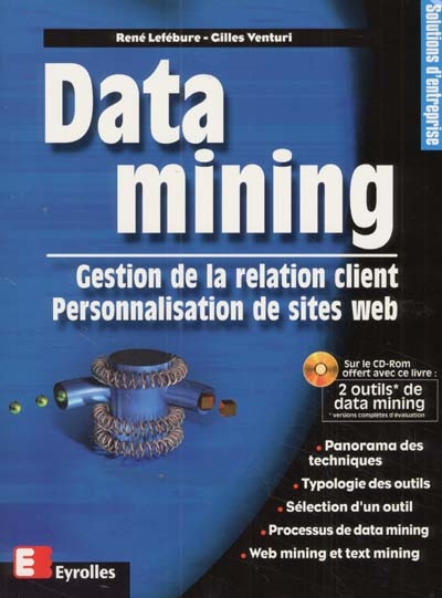 Data Mining : gestion de la relation client, personnalisation de sites web