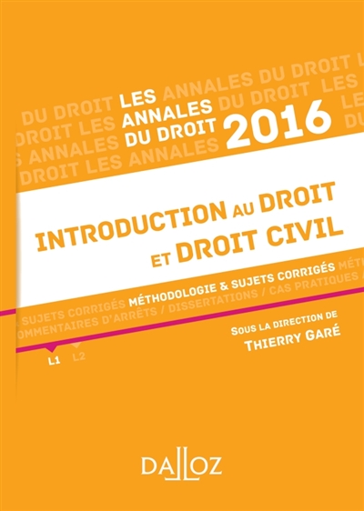Introduction au droit et droit civil 2016 : méthodologie & sujets corrigés
