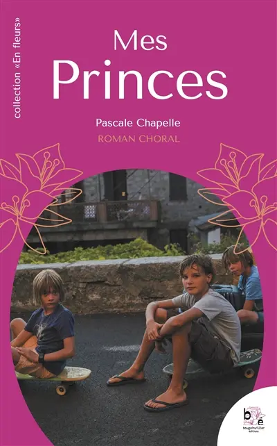 Mes princes : roman choral