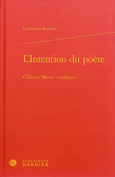 L'intention du poète : Clément Marot "autheur"