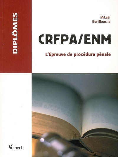 CRFPA, ENM, l'épreuve de procédure pénale